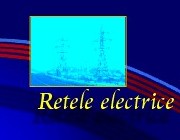 Retele electrice de joasa, medie si inalta tensiune